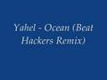 Yahel - Ocean (Beat Hackers Remix) 