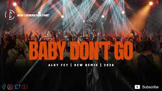 Download lagu DJ VIRALL ‼️ BABY DON'T GO (Aldy Fey) New !! Remix 2026 mp3 Download lagu DJ VIRALL ‼️ BABY DON'T GO (Aldy Fey) New !! Remix 2026 mp3