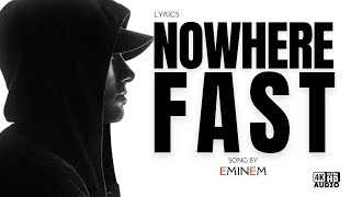 Nowhere Fast - Eminem [Lyrics] ft. Kehlani