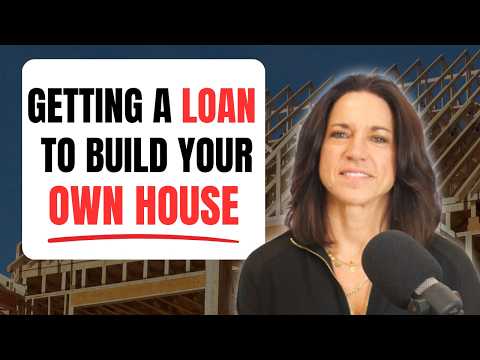 Construction Loan Requirements 2025 - Build Your OWN House!