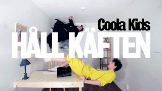 COOLA KIDS - HÅLL KÄFTEN (Official Video)