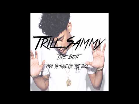 Trill Sammy X Famous Dex X Future Type Beat