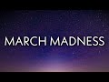 Future March Madness Lyrics