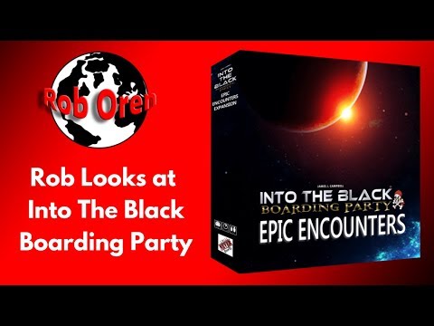 Rob Looks at - Into The Black: boarding party