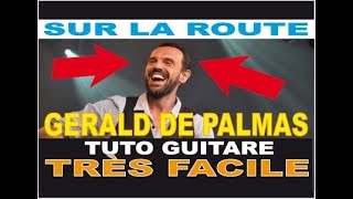 TUTO GUITARE COVER - SUR LA ROUTE - GERALD DE PALMAS