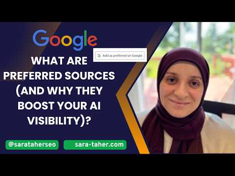 What Are Preferred Sources and Why They Boost Your AI Visibility