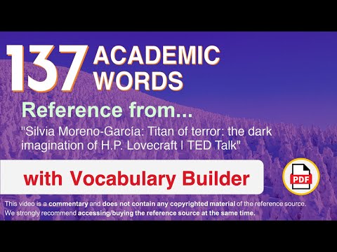 137 Academic Words Ref from "Titan of terror: the dark imagination of H.P. Lovecraft | TED Talk"