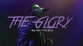 ||SOLD|| Soulful Big Krit Type beat 2016 "The Glory" |Prod.Bigboytraks