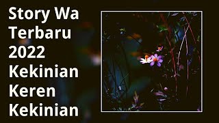 Download lagu Kumpulan Kata Kata Story Wa Terbaru 2022 Keren Kekinian mp3