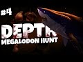 MEGALODON HUNT | Depth - Part 4 