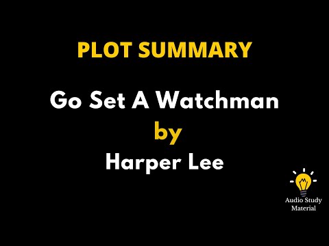 Summary Of Go Set A Watchman By Harper Lee. - Harper Lee's Go Set A Watchman