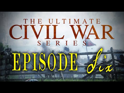 The Ultimate Civil War Series - Episode 6  - "The Killing Fields" - LionHeart Original