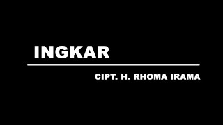 Download lagu Rhoma Irama - Ingkar (Stereo | ) mp3 Download lagu Rhoma Irama - Ingkar (Stereo | ) mp3