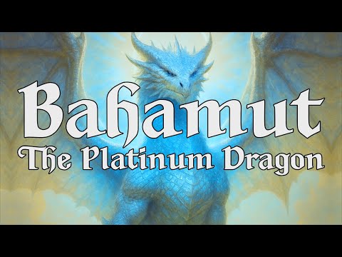 Bahamut, The Platinum Dragon - Forgotten Realms - Greyhawk - Planscape - A D&D Inspired Hymn