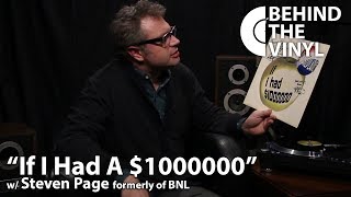 Behind The Vinyl: "If I Had $1000000" with Steven Page former frontman of Barenaked Ladies