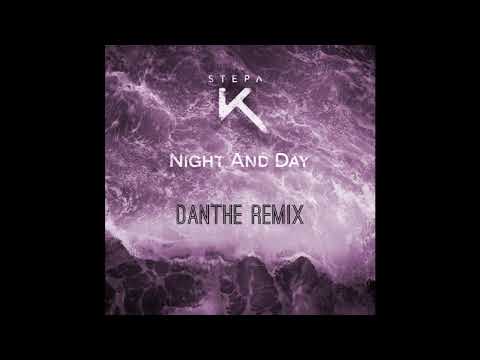 Stepa K - Night And Day (DaNthe Remix)