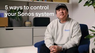 Sonos 5 ways to Control your Sonos system