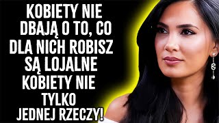 Kobiety nie dbają o to, co dla nich robisz... Są lojalne tylko wobec jednej rzeczy! | SADIA KHAN