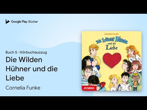 „Die Wilden Hühner und die Liebe“ von Cornelia Funke · Hörbuchauszug
