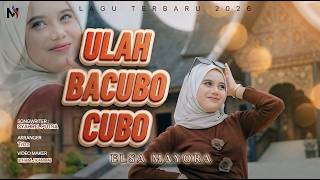 Download lagu Lagu Minang Terbaru - Elsa Mayora - Ulah Bacubo Cubo mp3