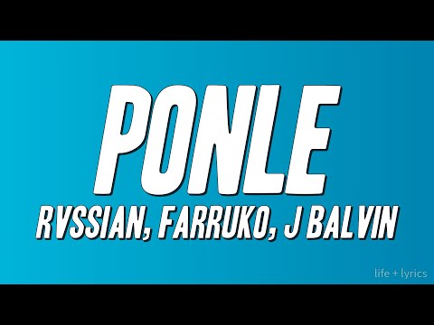 Rvssian, Farruko, J Balvin - Ponle (Letra)