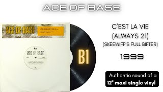 Ace of Base - C'Est la Vie (Always 21) (Skeewiff's Full Bifter) [12'' maxi single]