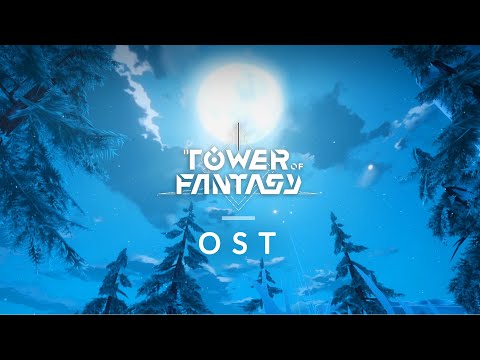 Tower of Fantasy OST (Warren Snowfield)
