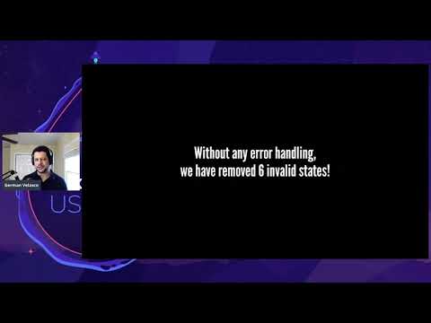 ElixirConf 2021 - German Velasco - Making invalid states unrepresentable in LiveView
