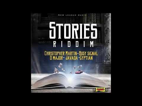 STORIES RIDDIM MIX MAY 2019 Feat D Major,Gyptian,Chris Martin,Javada,Busy Signal