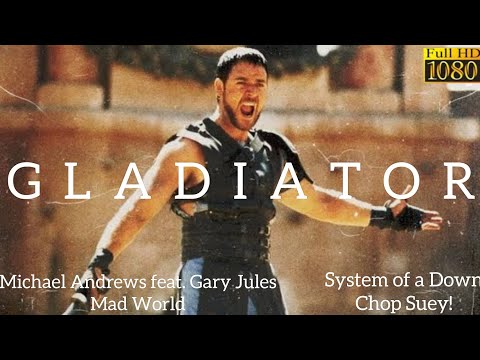 Michael Andrews feat. Gary Jules | Mad World & System of a Down | Chop Suey! | Gladiator (2000)