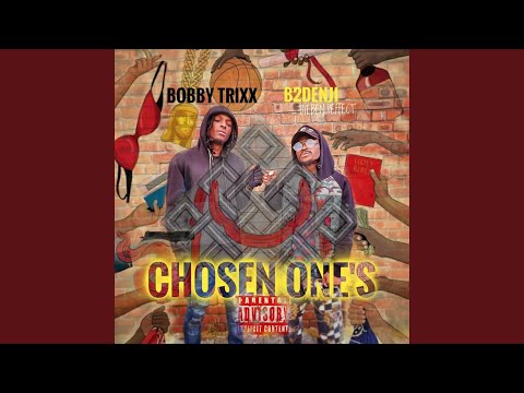 Chosen Ones (feat. BOBBY TRIXX)