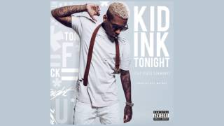 Kid Ink - Tonight feat Verse Simmonds (Prod by Dez Wright) [Audio]
