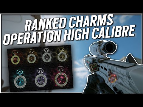 Y6S4 RANKED CHARMS - IN GAME SHOWCASE - Operation High Calibre