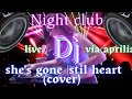 DJ LIVE SHE S GONE VIA APRILIA NIGHT CLUB PSL Channel