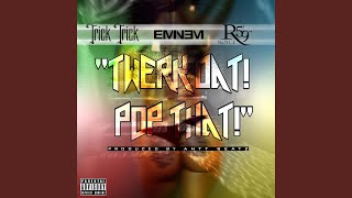 Twerk Dat Pop That (feat. Eminem &amp; Royce da 5&#39;9&quot;)