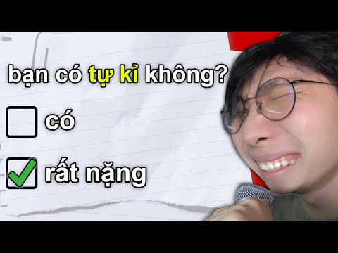 tui thử làm bài kiểm tra TỰ KỈ.... (và đậu)