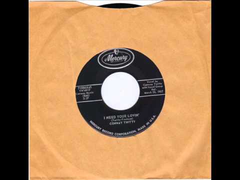 I Need Your Lovin - Conway Twitty