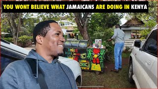 You Won’t Believe What Jamaicans are doing in Kenya