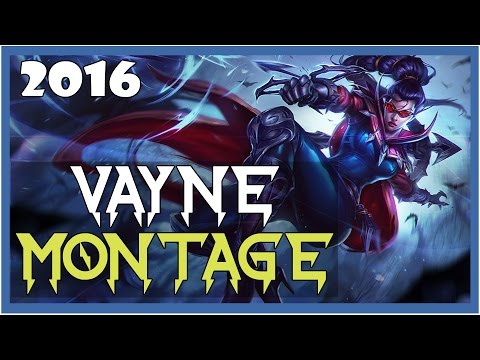 Vayne Montage #1 - Epic Vayne 1 v 5 Pentakills Compilations 2016