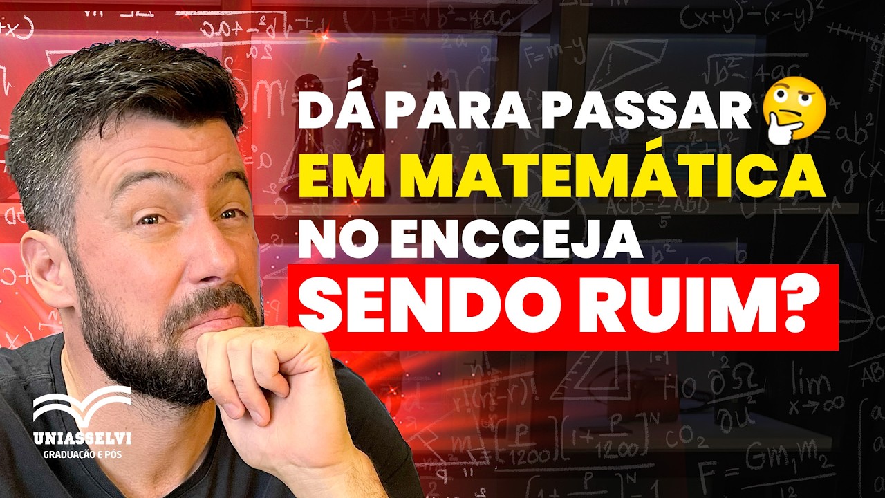 Dá para passar em Matemática no ENCCEJA sendo ruim?