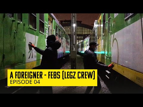 „A Foreigner” - Febs (LEGZ Crew) EP 04