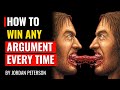 Jordan Peterson - How To Win Any Argument Every Time