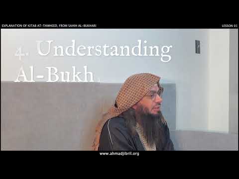 01  EXPLANATION OF KITAB AT-TAWHID FROM SAHIH AL-BUKHARI | Intro | Shaykh Ahmad Musa Jibril