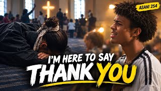 THANK YOU | ASANI 254 | Gospel Worship Song (Official Video)