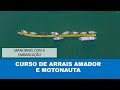 AULA GRÁTIS DE ARRAIS AMADOR E MOTONAUTA MANOBRAS COM A EMBARCAÇÃO