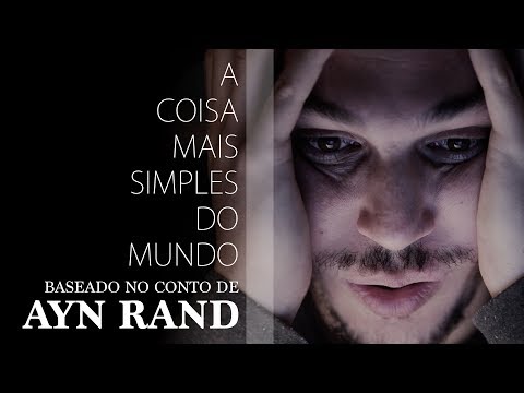 A Coisa Mais Simples do Mundo (curta | Ayn Rand) - English Subtitles