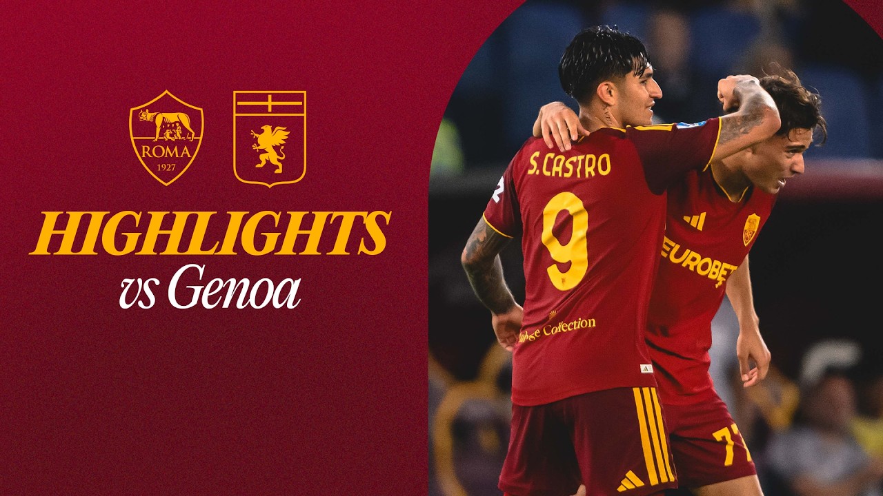 AS Roma 2 - 0 Genoa CFC highlights