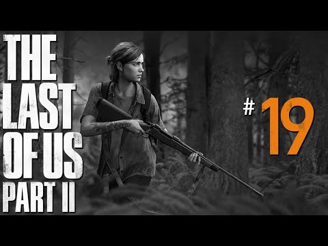 Let's Play The Last of Us Part 2 - Ep. 19: The Hospital Approach