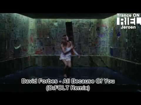 [HD] David Forbes feat. Antonia Lucas - All Because Of You (D:Folt Remix) VIDEO Vocal trance