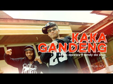 BENTO DPRESSY - KAKA GANDENG feat. RENDY DA SILVA (Official Music Video)
